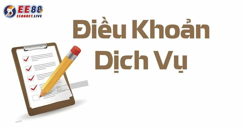 Những thuật ngữ phổ biến của điều khoản dịch vụ tại EE88